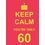 Keep Calm You Re Only 60 (Nr)