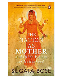 The Nation As Mother And Other Visions Of Nationhood