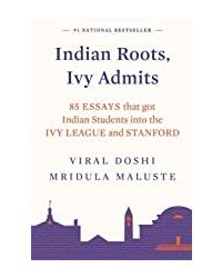 Indian Roots, Ivy Admit: 85 Essays (English)