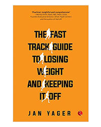 The Fast Track Guide To Losing Weight And Keeping It Off