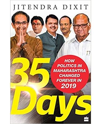 35 Days: How Politics in Maharashtra Changed Forever in 2019