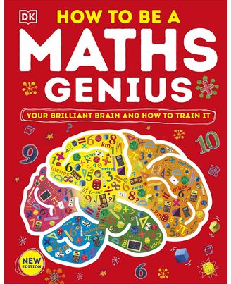How to be a Maths Genius: Your Brilliant Brain and How to Train It