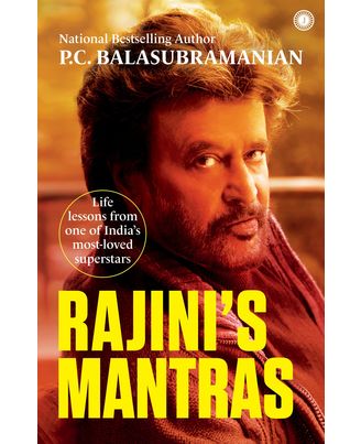 Rajini s Mantras: Life Lessons From One Of India