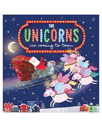 The Unicorns Are Coming To Town