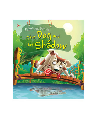 Fabulous Fables: The Dog And The Shadow Fabulous Fables