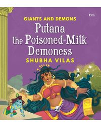Giants and Demons: Putana the Poisoned- Milk Demoness (Story book for children) (Giants and Demons Series)