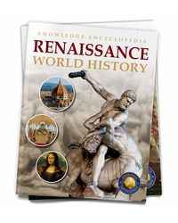 World History- Renaissance: Knowledge Encyclopedia For Children