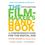 The Filmmaker s Handbook: A Comprehensive Guide for the Digital Age: Fifth Edition