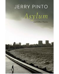 Asylum And Other Poems