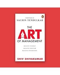 The Art Of Management: Managing Yourself, Managing Your Team, Managing Your Business (hb)