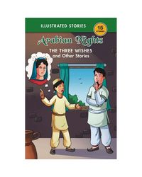 The Three Wishes & Other Stories: Arabian Nights