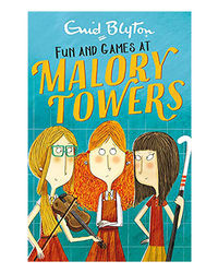 Fun And Games: Book 10 (Malory Towers)