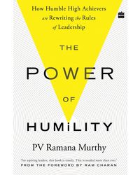 The Power of Humility: How Humble High Achievers Are Rewriting the Rules of Leadership Hardcover