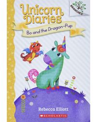 Unicorn Diaries# 02: Bo And The Dragon- Pup (A Branches Book)