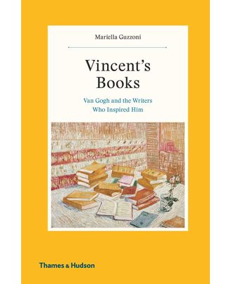 Vincents Books: Van Gogh And The Writers Who Insp
