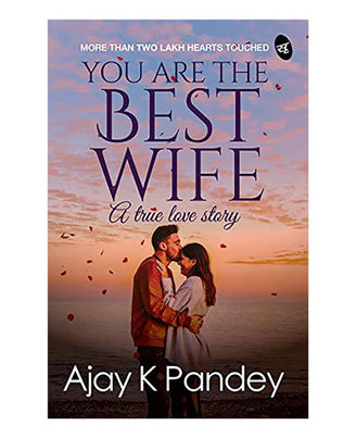 You Are The Best Wife: A True Love Story