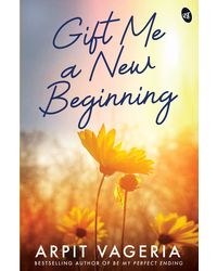 Gift Me A New Beginning| A story of Hope & New Beginning