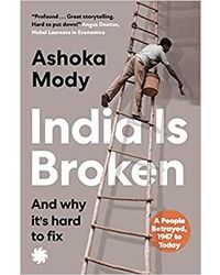 India is Broken: A People Betrayed, 1947 to Today Paperback