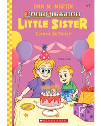 Baby- Sitters Little Sister# 7: Karen'S Birthday