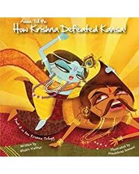 Amma Tell Me How Krishna Defeated Kansa