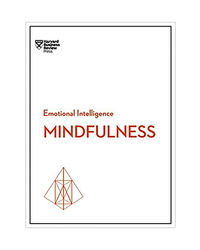 Mindfulness (Hbr Emotional Intelligence Series)
