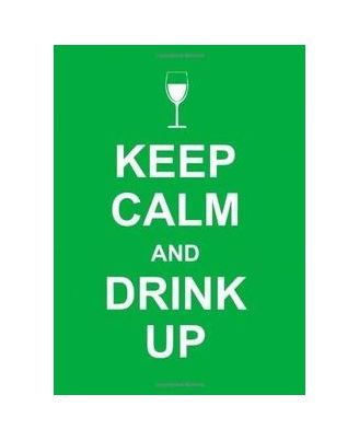 Keep Calm And Drink Up Hb (Nr)