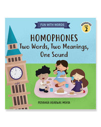 Homophones: Two Words, Two Meanings, One Sound