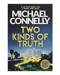 Two Kinds Of Truth: A Harry Bosch Thriller