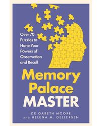 Memory Palace Master: Over 70 Puzzles To Hone Your Powers Of Observation And Recall