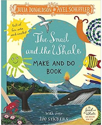 The Snail And The Whale Make And Do Book