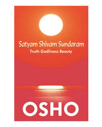 Satyam Shivam Sundaram (Osho) .