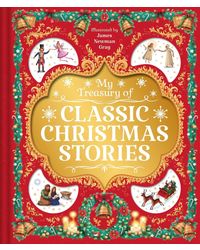 My Treasury of Classic Christmas Stories: with 4 Stories