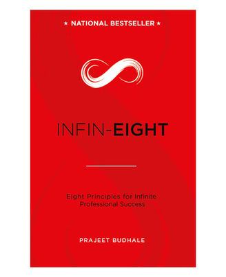 Infin- Eight: Eight Principles For Infinite Professional Success