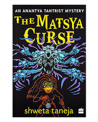 The Matsya Curse: An Anantya Tantrist Mystery