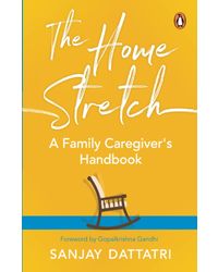 The Home Stretch: A Family Caregiver