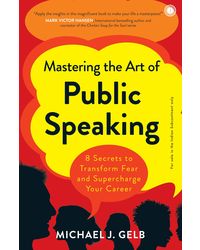 Mastering The Art Of Public Speaking
