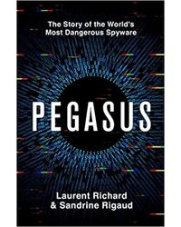 Pegasus: The Story of the World's Most Dangerous Spyware Paperback