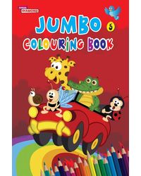 Jumbo Colouring Book 5 for 4 to 8 years old