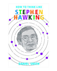 How To Think Stephen Hawking