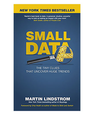 Small Data: The Tiny Clues That Uncover Huge Trends