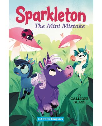 Sparkleton# 3: The Mini Mistake