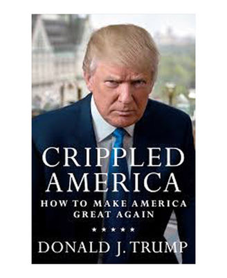 Crippled America: How To Make America Great Again