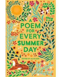 A Poem for Every Summer Day (A Poem for Every Day and Night of the Year, 3)