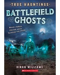 True Hauntings# 2: Battlefield Ghosts