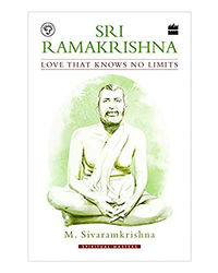 Sri Ramakrishna: Love That Knows No Limits