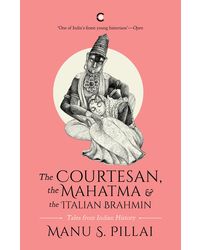 The Courtesan, The Mahatma And The Italian Brahmin