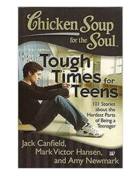 Chicken Soup For The Soul Tough Times Foe Teens