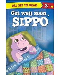 All Set To Read Readers Level 3 Get Well Soon, Sippo