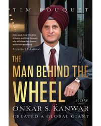 The Man Behind The Wheel: How Onkar S. Kanwar Created A Global Giant
