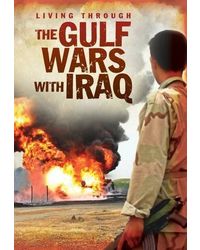 The Gulf Wars With Iraq (Living Through. . . )